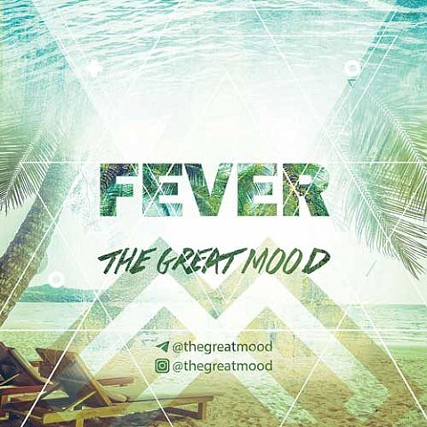 دانلود آهنگ گروه ایرانی The Great Mood به نام Fever