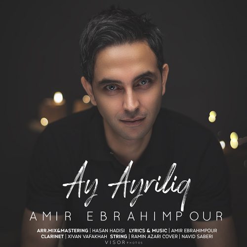 amir-ebrahimpour-ay-ayriliq