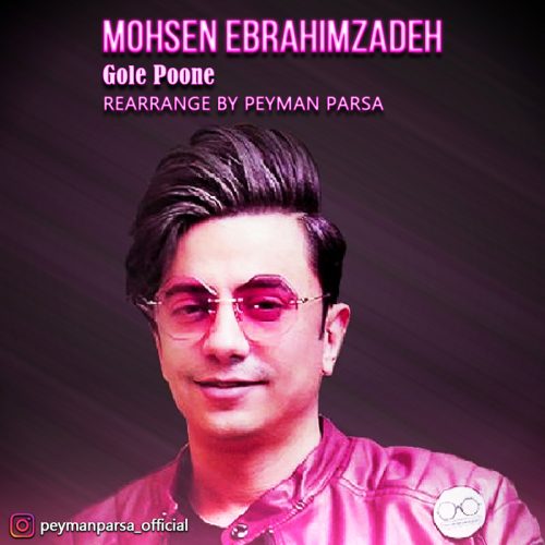 mohsen-ebrahimzadeh-gole-poone-remix-by-peymanparsa