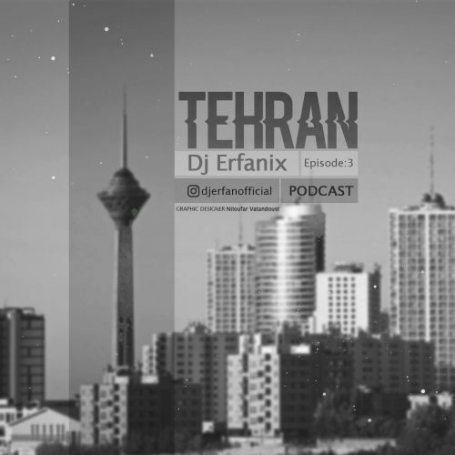 dj-erfanix-tehran-podcast-episode-3