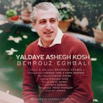 behrouz-eghbali-yaldaye-ashegh-kosh