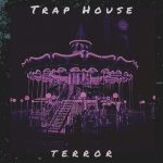 terror-trap-house