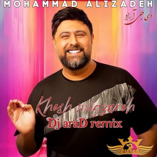 دانلود آهنگ جدید محمد علیزاده خوش میگذره (ریمیکس دی جی آراد)