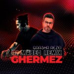 garsha-rezaei-ghermez-dj-mabed-remix