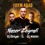 naser-zeynali-hokm-abad-dj-diniyar-dj-afshin-remix