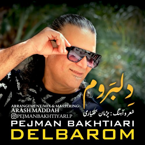 دانلود آهنگ جدید پژمان بختیاری دلبروم