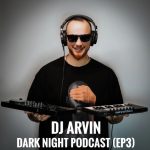 دانلود آهنگ دیجی آروین به نام پادکست دارک نایت 3 ( قسمت سوم )