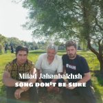 دانلود آهنگ میلاد جهانبخش به نام اطمینان نکن