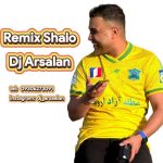 دانلود آهنگ دی جی ارسلان به نام ریمیکس شالو
